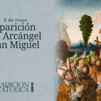8 de Mayo: Aparición del Arcángel San Miguel