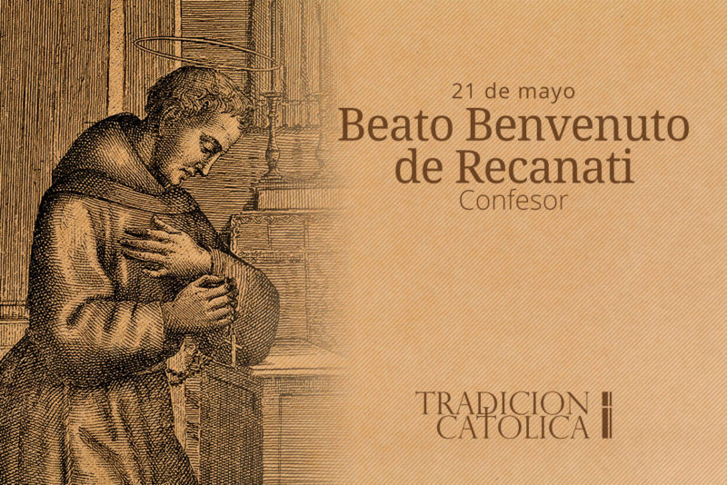 21 de Mayo: Beato Benvenuto de Recanati