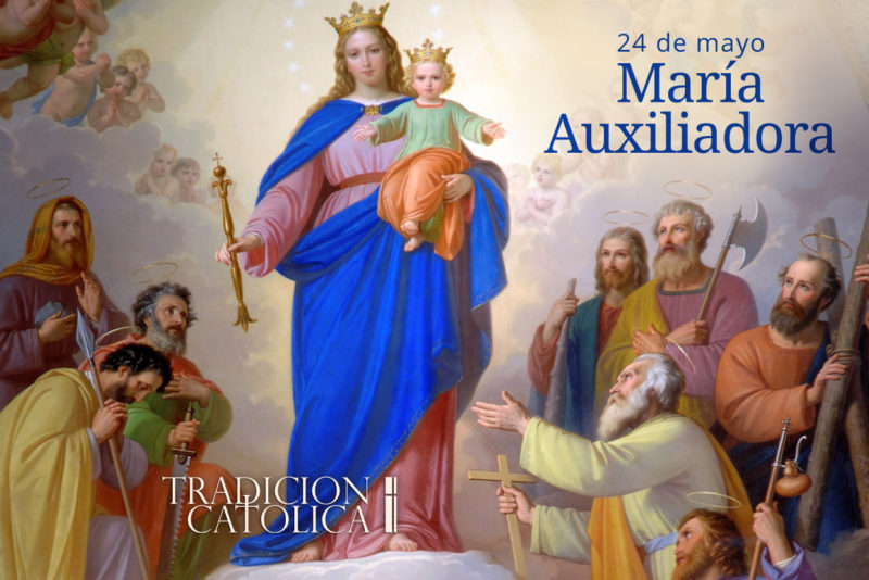 24 de Mayo: María Auxiliadora