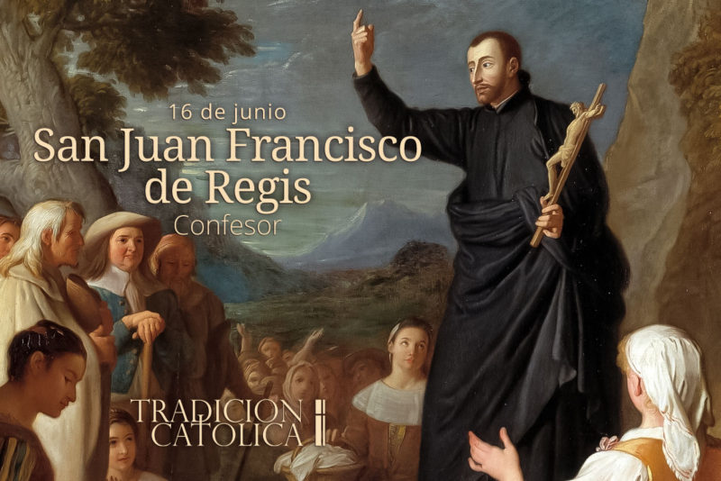 16 de Junio: San Juan Francisco de Regis
