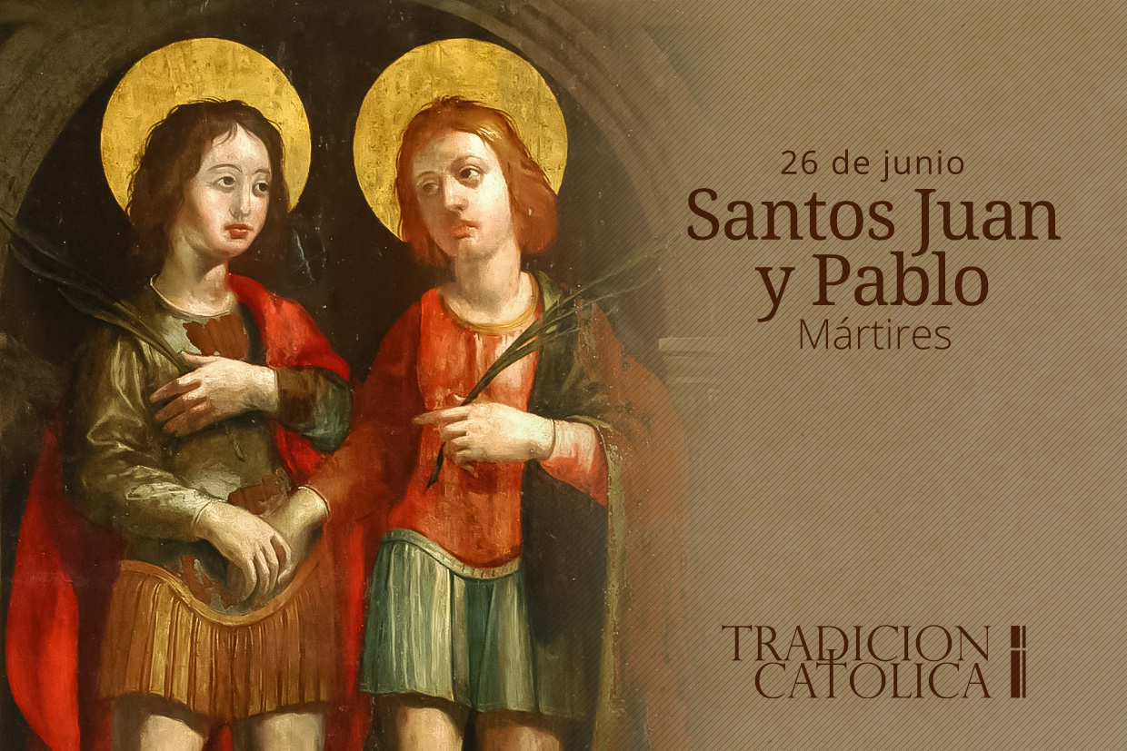 26 de Junio: Santos Juan y Pablo – Tradición Católica
