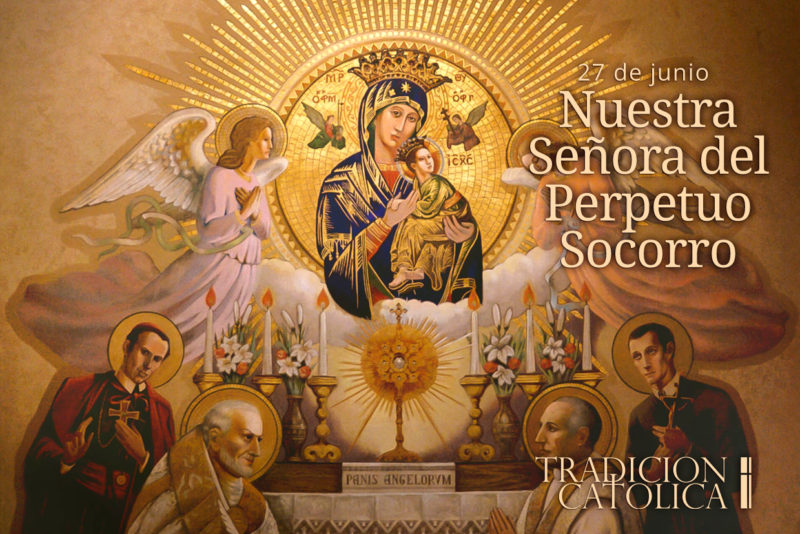 27 de Junio: Nuestra Señora del Perpetuo Socorro