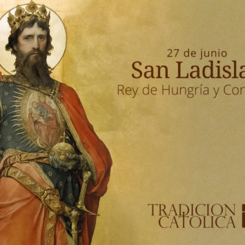 27 de Junio: San Ladislao