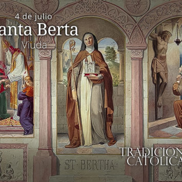 4 de julio: Santa Berta