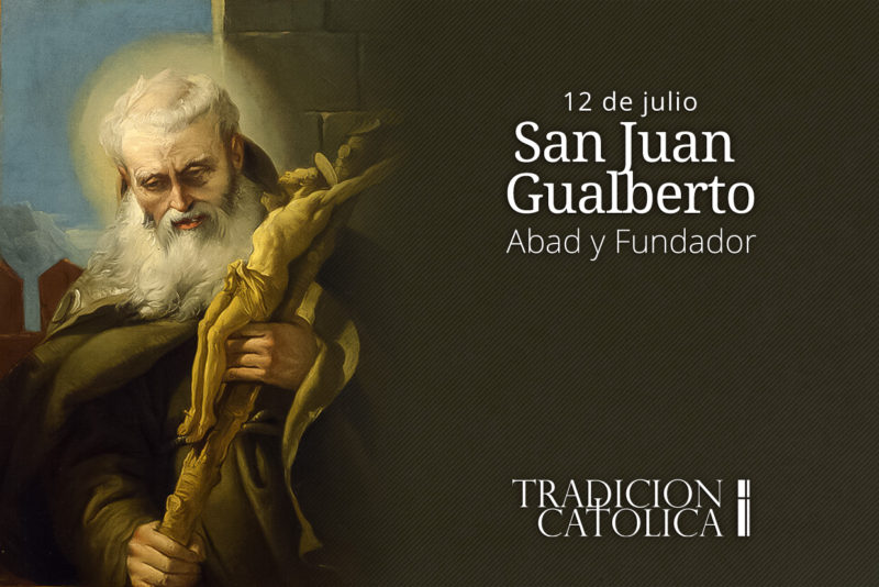 12 de Julio: San Juan Gualberto