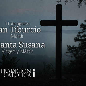 11 de Agosto: San Tiburcio y Santa Susana