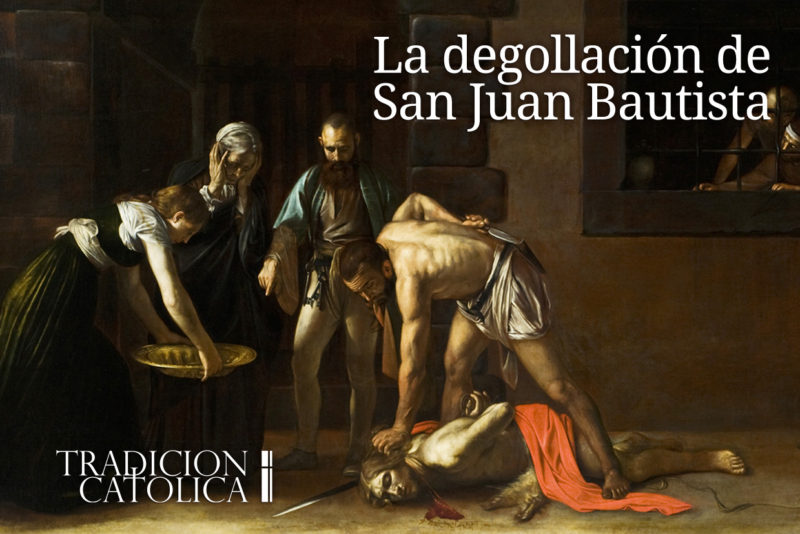 29 de Agosto: La degollación de San Juan Bautista