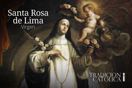 30 de Agosto: Santa Rosa de Lima