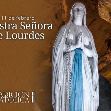 11 de febrero: Nuestra Señora de Lourdes