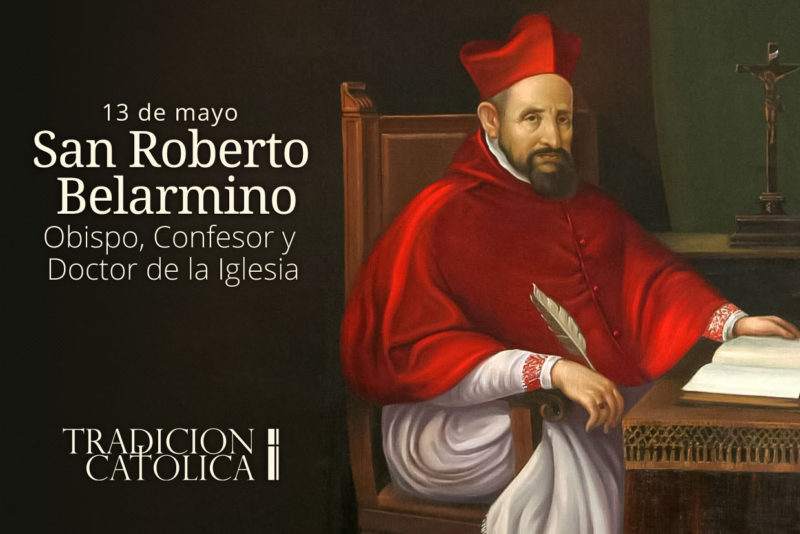 13 de Mayo: San Roberto Belarmino