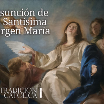 15 de agosto: Asunción de la Santísima Virgen María
