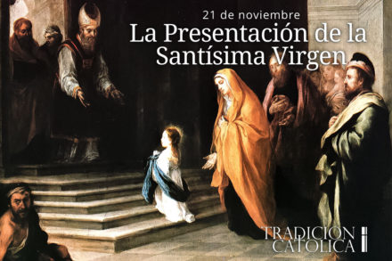 21 de noviembre: La Presentación de la Santísima Virgen