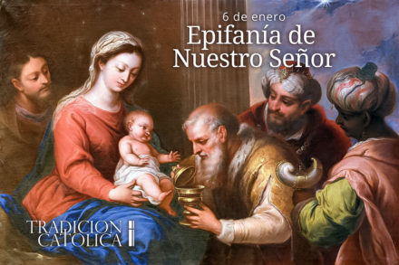 6 de enero: Epifanía de Nuestro Señor