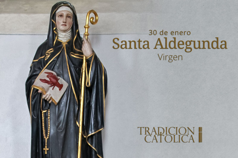 30 de enero: Santa Aldegunda