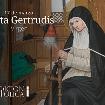 17 de marzo: Santa Gertrudis