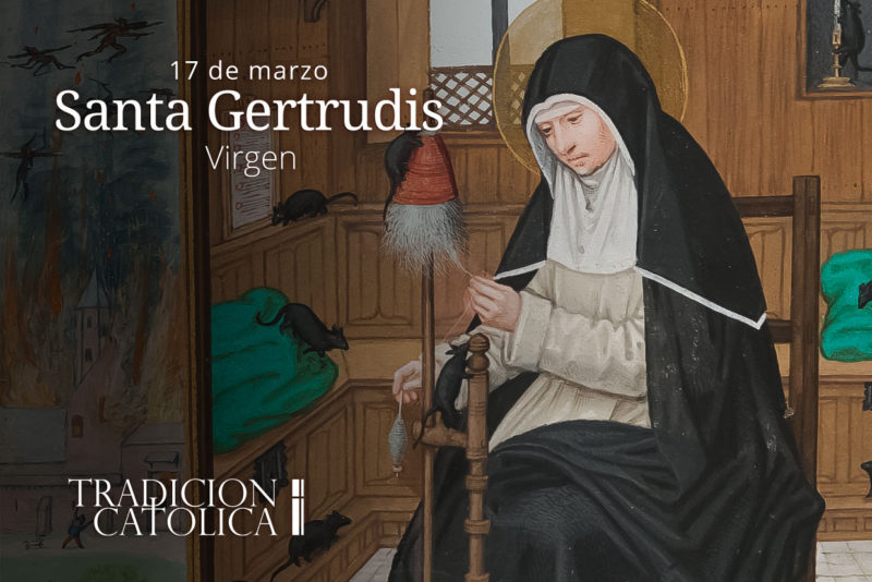 17 de marzo: Santa Gertrudis