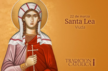 22 de Marzo: Santa Lea