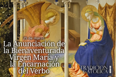 La Anunciación de la Bienaventurada Virgen María y la Encarnación del Verbo