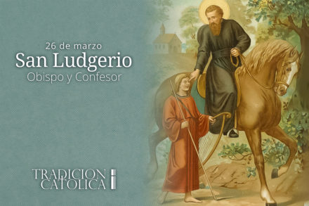 26 de Marzo: San Ludgerio