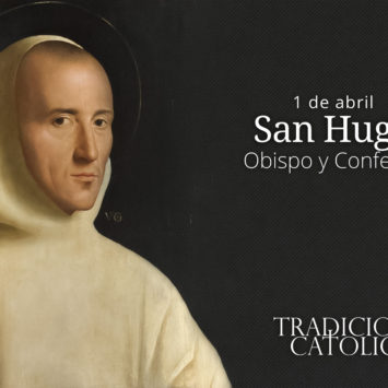 1 de Abril: San Hugo