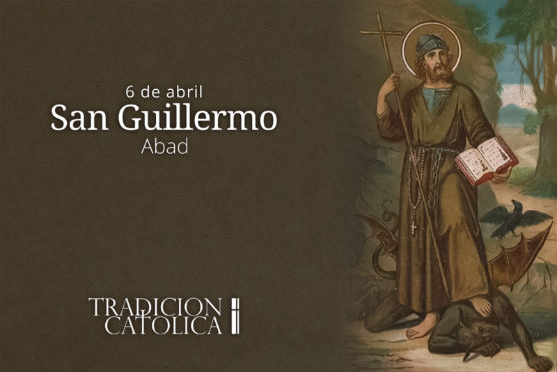 6 de Abril: San Guillermo