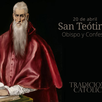 20 de Abril: San Teótimo