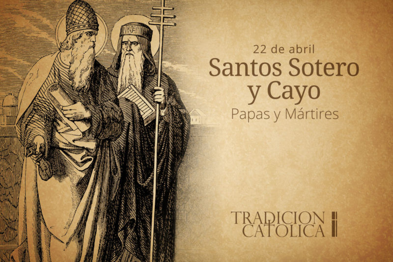 22 de Abril: Santos Sotero y Cayo
