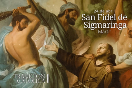 24 de Abril: San Fidel de Sigmaringa