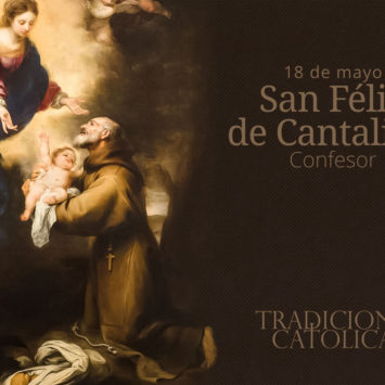 18 de Mayo: San Félix de Cantalicio