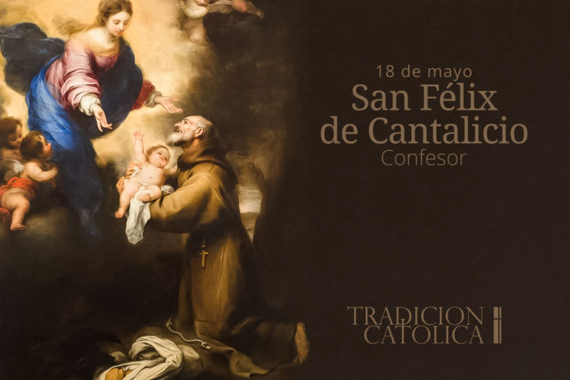 18 de Mayo: San Félix de Cantalicio