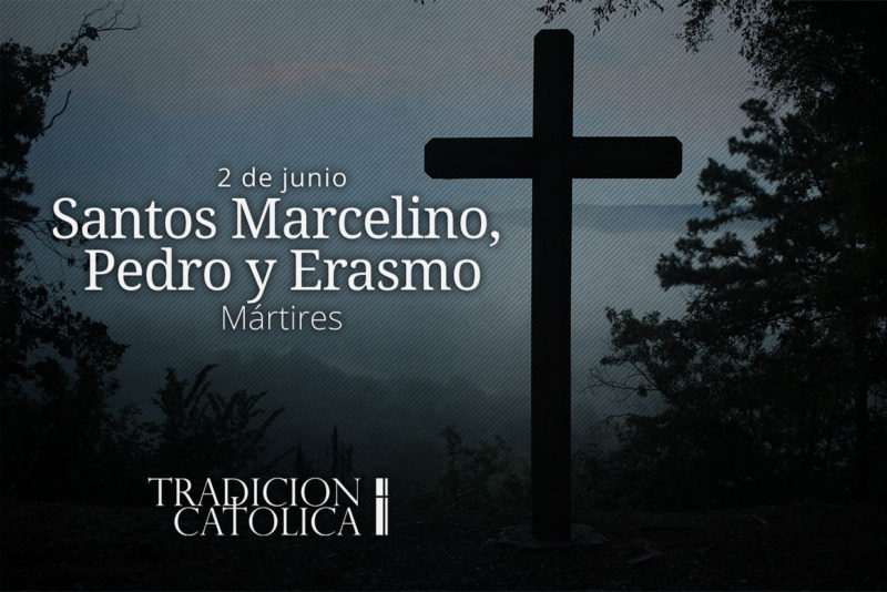 2 de junio: Santos Marcelino, Pedro y Erasmo