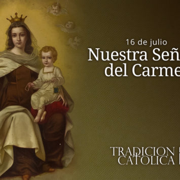16 de Julio: Nuestra Señora del Carmen