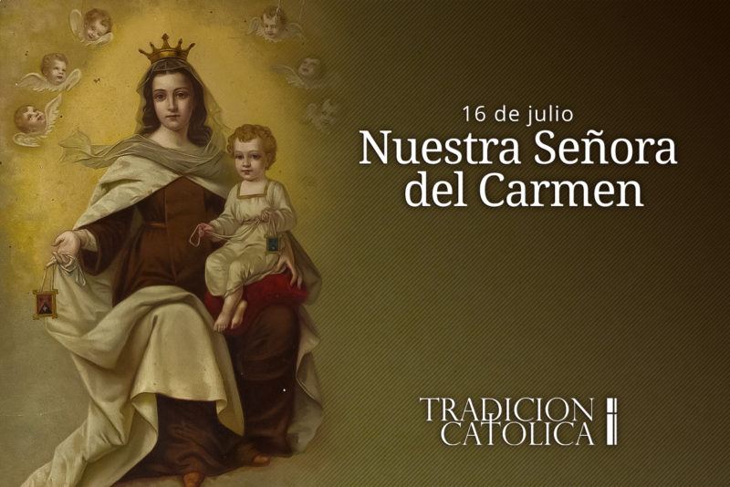 16 de Julio: Nuestra Señora del Carmen