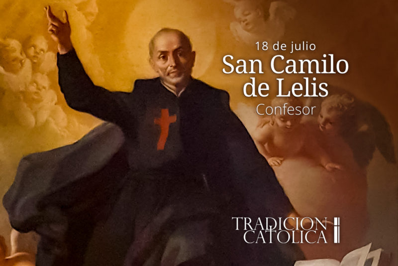 18 de Julio: San Camilo de Lelis