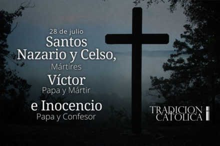 28 de Julio: Santos Nazario, Celso, Víctor e Inocencio