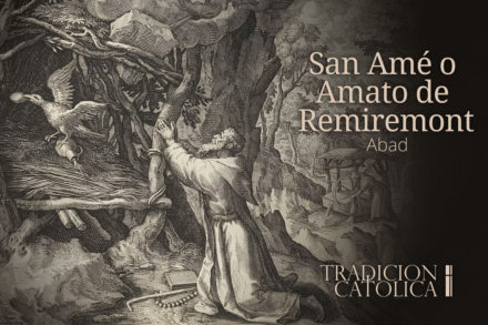 13 de Septiembre: San Amé o Amato de Remiremont