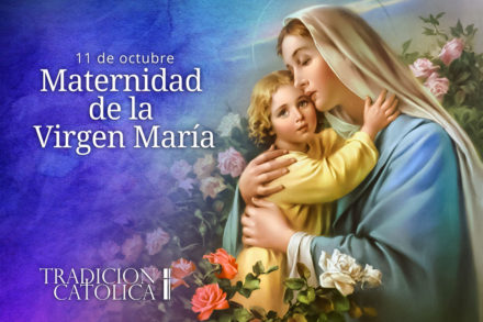 11 de octubre: Maternidad de la Virgen María