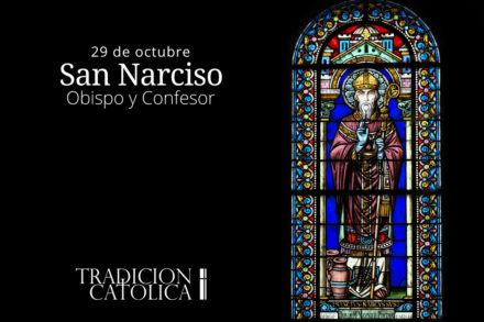 29 de octubre: San Narciso