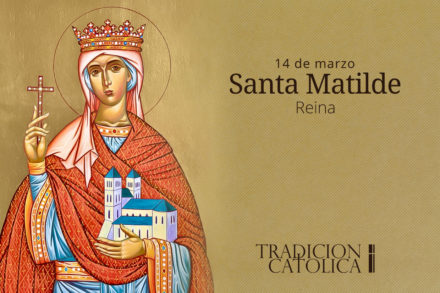 14 de marzo: Santa Matilde