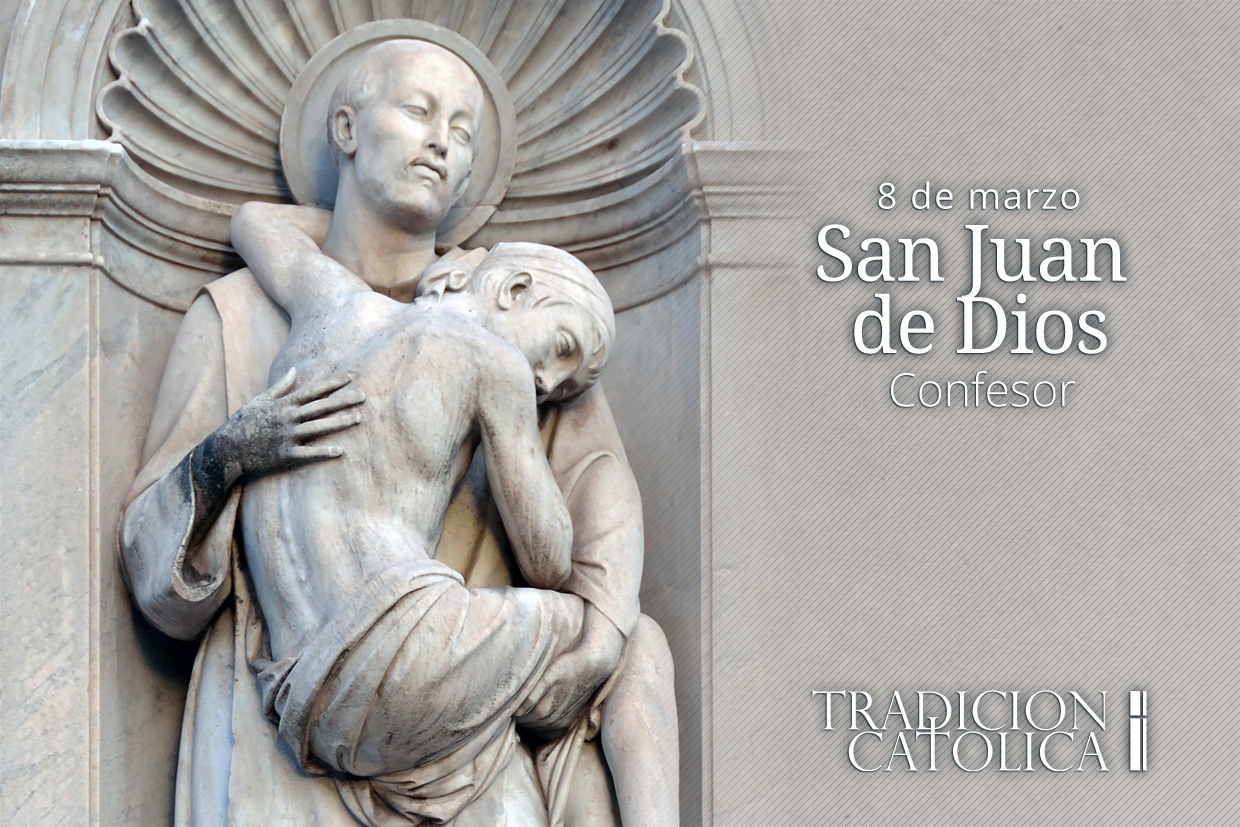 8 de marzo: San Juan de Dios